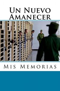 Descargar Un Nuevo Amanecer: Mis Memorias pdf, epub, ebook