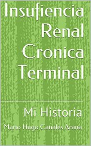 Descargar Insufiencia Renal Cronica Terminal: Mi Historia (IRCT – El Diagnostico nº 1) pdf, epub, ebook