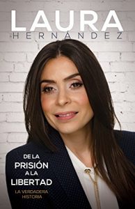Descargar Laura Hernandez: de la prisión a la libertad pdf, epub, ebook