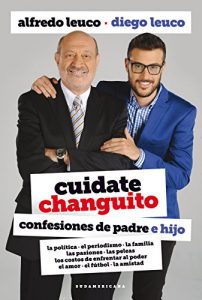 Descargar Cuidate, changuito: Confesiones de padre e hijo pdf, epub, ebook