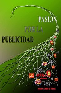 Descargar PASIÓN POR LA PUBLICIDAD pdf, epub, ebook