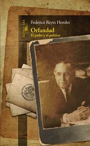 Descargar Orfandad: El padre y el político pdf, epub, ebook
