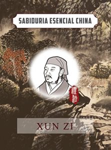 Descargar Xun Zi (Español) (Colección de Sabiduría esencial china) pdf, epub, ebook