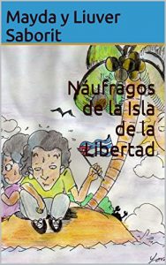 Descargar Náufragos de la Isla de la Libertad pdf, epub, ebook