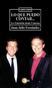 Descargar Lo que puedo contar…la transición desde canarias (La quinta columna) pdf, epub, ebook