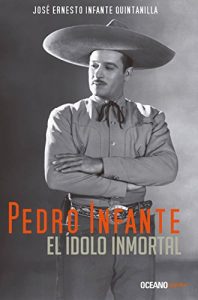 Descargar Pedro Infante (Biografía) pdf, epub, ebook