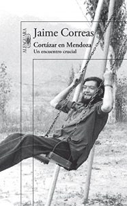 Descargar Cortázar en Mendoza: Un encuentro crucial pdf, epub, ebook