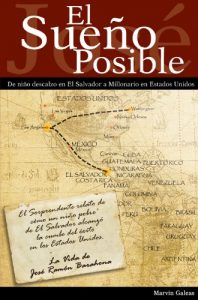 Descargar El Sueño Posible: De niño descalzo en El Salvador a millonario en Estados Unidos pdf, epub, ebook