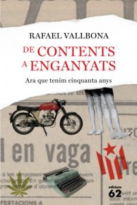Descargar De contents a enganyats: Ara que tenim cinquanta anys (No Ficció) pdf, epub, ebook