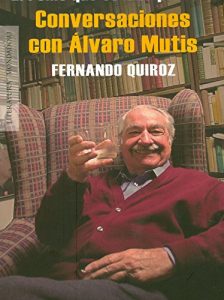 Descargar El reino que estaba para mí: Conversaciones con Álvaro Mutis pdf, epub, ebook