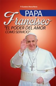 Descargar Él Papa Francisco: El Poder del Amor como Servicio pdf, epub, ebook