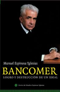 Descargar Bancomer: Logro y destrucción de un ideal pdf, epub, ebook