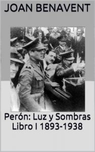 Descargar Perón: Luz y Sombras Libro I 1893-1938 pdf, epub, ebook