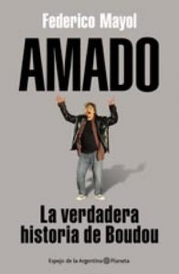 Descargar Amado: La verdadera historia de Boudou pdf, epub, ebook