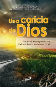 Descargar UNA CARICIA DE DIOS  Testimonio de una persona con Esclerosis Lateral Amiotrófica (ela) pdf, epub, ebook