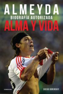Descargar Alma y vida: Almeyda. Biografía autorizada pdf, epub, ebook