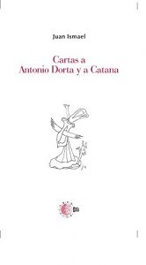Descargar Cartas A Antonio Dorta Y A Catana (Biblioteca Juan Ismael: Epistolario) pdf, epub, ebook