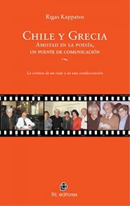 Descargar Chile y Grecia: amistad en la poesía, un puente de comunicación. La crónica de un viaje y de una condecoración pdf, epub, ebook