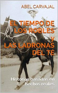 Descargar EL TIEMPO DE LOS ROBLES y LAS LADRONAS DEL TÉ pdf, epub, ebook