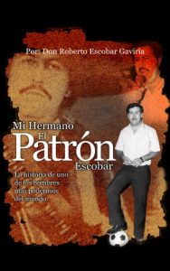 Descargar Mi Hermano, El Patrón Escobar pdf, epub, ebook
