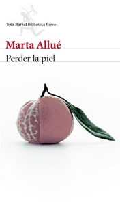 Descargar Perder la piel pdf, epub, ebook