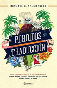 Descargar Perdidos en la traducción: Cinco viajeros en el México del siglo XX pdf, epub, ebook