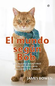 Descargar El mundo segundo Bob (Fuera de colección) pdf, epub, ebook