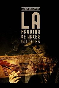 Descargar La máquina de hacer billetes pdf, epub, ebook
