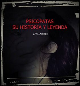 Descargar Psicopatas su historia y leyenda pdf, epub, ebook