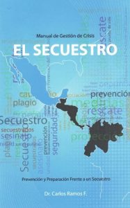 Descargar El Secuestro. Manual de Gestion de Crisis. Prevencion y preparacion frente a un secuestro (Seguridad y Criminologia nº 1) pdf, epub, ebook