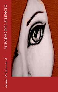 Descargar Miradas del Silencio pdf, epub, ebook