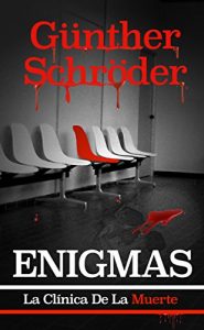 Descargar La Clínica De La Muerte (Enigmas nº 2) pdf, epub, ebook