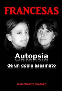 Descargar FRANCESAS, autopsia de un doble asesinato pdf, epub, ebook