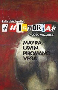 Descargar 4 Historias: Pasión, crimen, impunidad pdf, epub, ebook