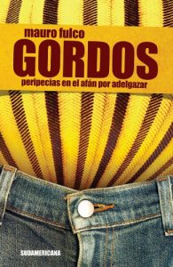 Descargar Gordos: Peripecias en el afán por adelgazar pdf, epub, ebook