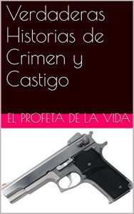 Descargar Verdaderas Historias de Crimen y Castigo pdf, epub, ebook