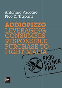 Descargar Addiopizzo. Leveraging consumers responsible purchase to figh pdf, epub, ebook