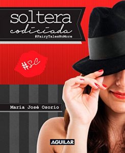 Descargar Soltera codiciada: (#FairyTalesNoMore) pdf, epub, ebook