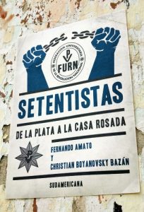 Descargar Setentistas: De La Plata a la Casa Rosada pdf, epub, ebook