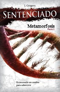 Descargar Sentenciado: Metamorfosis: Parte I pdf, epub, ebook