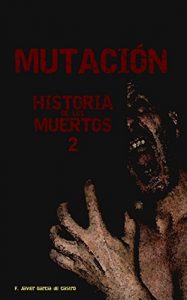 Descargar Mutación. Historia de los muertos pdf, epub, ebook