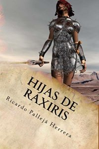 Descargar Hijas de Raxiris: Crónicas de Raxiris 2 pdf, epub, ebook