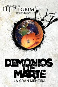 Descargar Demonios de Marte: La Gran Mentira (Haelys Rexöth nº 1) pdf, epub, ebook