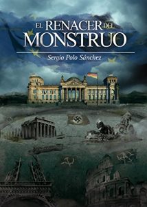 Descargar EL RENACER DEL MONSTRUO: Una novela destinada a remover conciencias pdf, epub, ebook