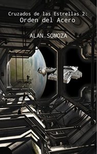 Descargar Orden del Acero (Cruzados de las estrellas nº 2) pdf, epub, ebook