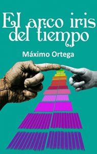 Descargar El arco iris del tiempo pdf, epub, ebook