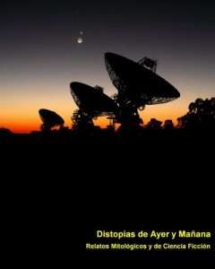 Descargar Distopías de Ayer y Mañana – Relatos Mitológicos y de Ciencia Ficción pdf, epub, ebook