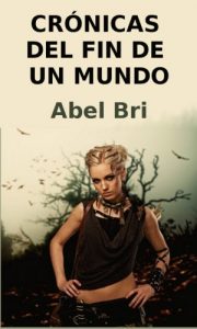 Descargar Crónicas del fin de un mundo pdf, epub, ebook