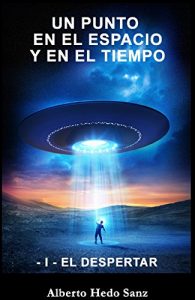 Descargar Un punto en el espacio y en el tiempo – I – El despertar pdf, epub, ebook