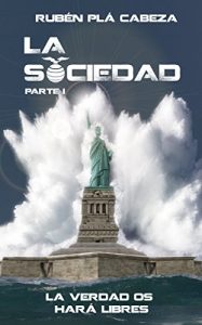 Descargar La Sociedad: La verdad os hará libres pdf, epub, ebook